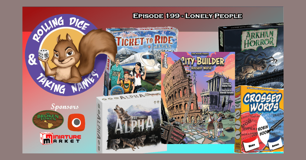 RDTN Episode 199 Arkham Horror Dead of Night, City Builder, TTR Japan