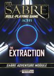RPG Item: Sabre Adventure Module: The Extraction