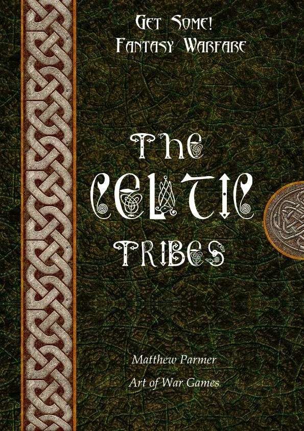 Get Some!: Fantasy Warfare – The Celtic Tribes cover
