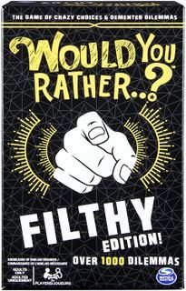 Would you rather..?: Filthy Edition