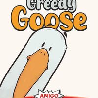Greedy Goose