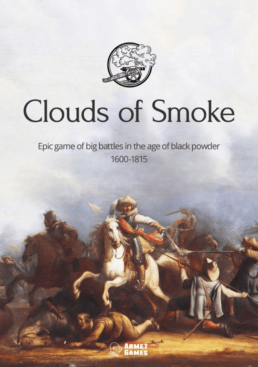 Cover art for Clouds of Smoke: Epic game of big battles in the age of black powder 1600-1815