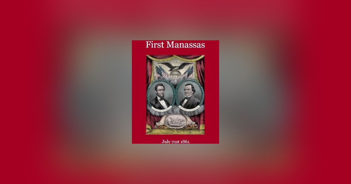 First Manassas July 21st 1861 Board Game BoardGameGeek