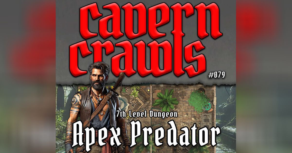 Cavern Crawls #079: Apex Predator | RPG Item | BoardGameGeek
