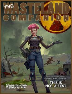 This Is Not a Test: The Wasteland Companion
