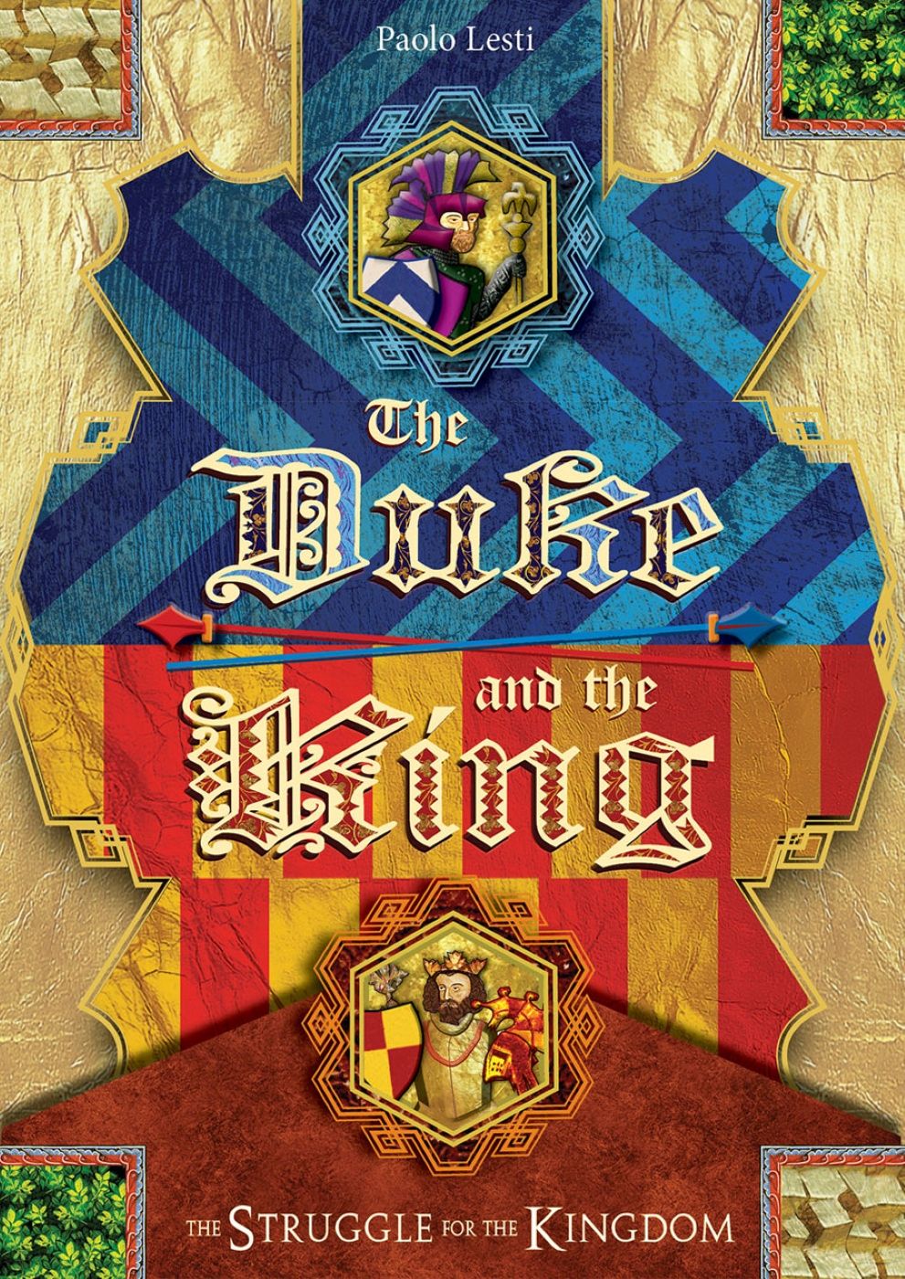 The Duke and the King: The Struggle for the Kingdom