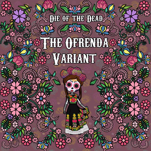 Die of the Dead: The Ofrenda Variant
