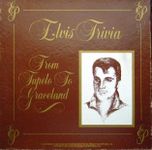 Elvis Trivia, From Tupelo to Graceland
