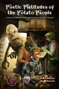 Poetic Platitudes of the Potato People: A humorous adventure for Four Against Darkness