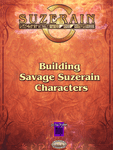 RPG Item: Building Savage Suzerain Characters
