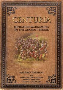 Centuria: Miniature Wargaming in the Ancient Period