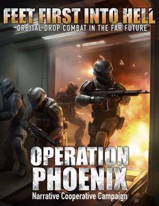 Feet First Into Hell: Orbital Drop Combat In The War Future – Operation Phoenix