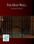 RPG Item: The Deep Well