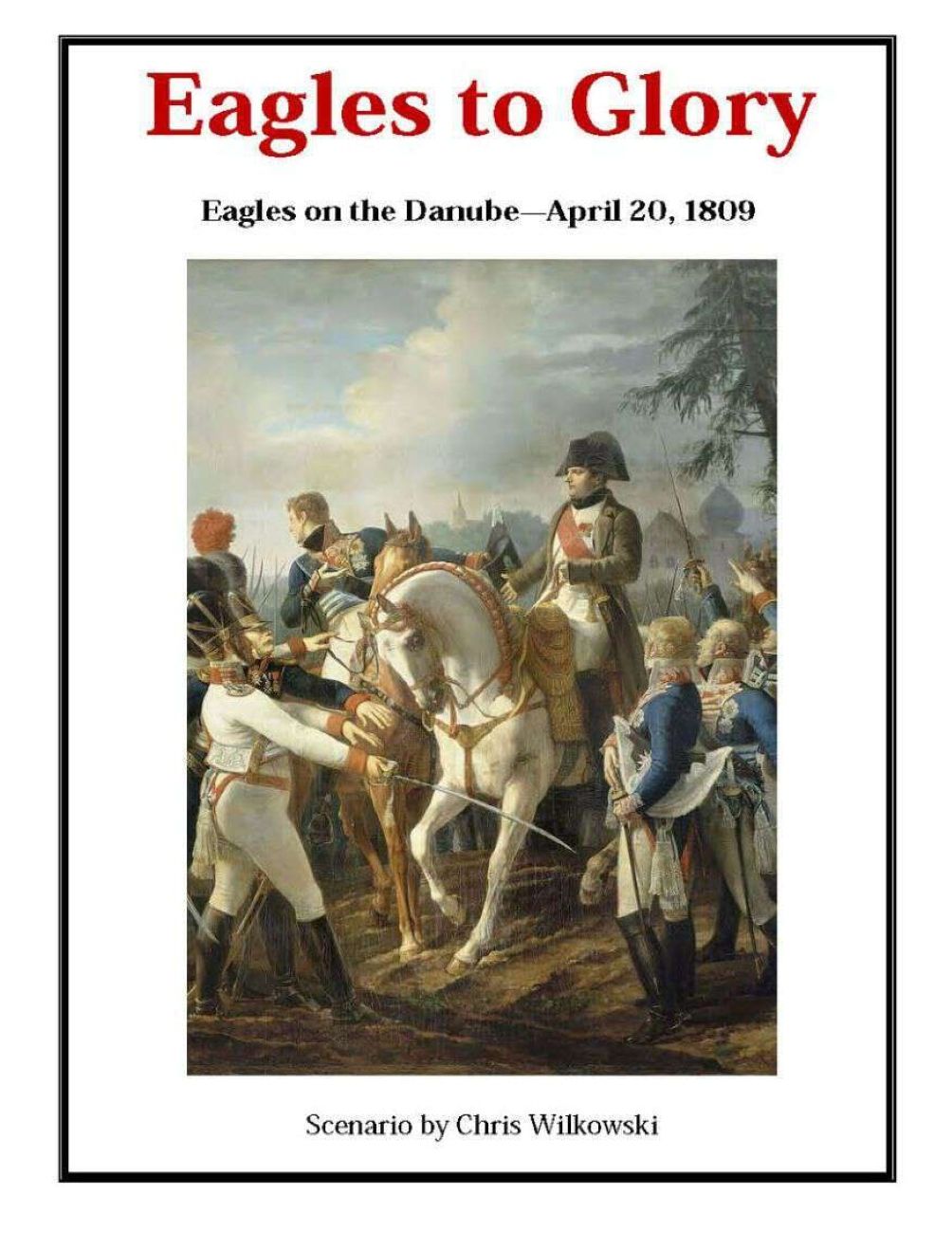 Eagles to Glory: Eagles on the Danube – April 20, 1809