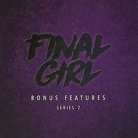 Final Girl: Componentes Extra Temporada 2