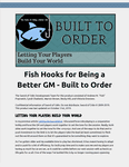 RPG Item: Fish Hooks for Being a Better GM: Built to Order