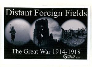 Distant Foreign Fields: The Great War 1914-1918