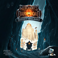 Merchants of the Dark Road: Secret Villages | Board Game 