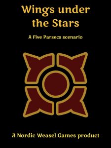 Wings Under the Stars: a Five Parsecs Scenario