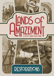Lands of Amazement: Restorations