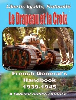 Le Drapeau et la Croix: French General's Handbook 1939-1945 – A Panzer Korps Module cover art