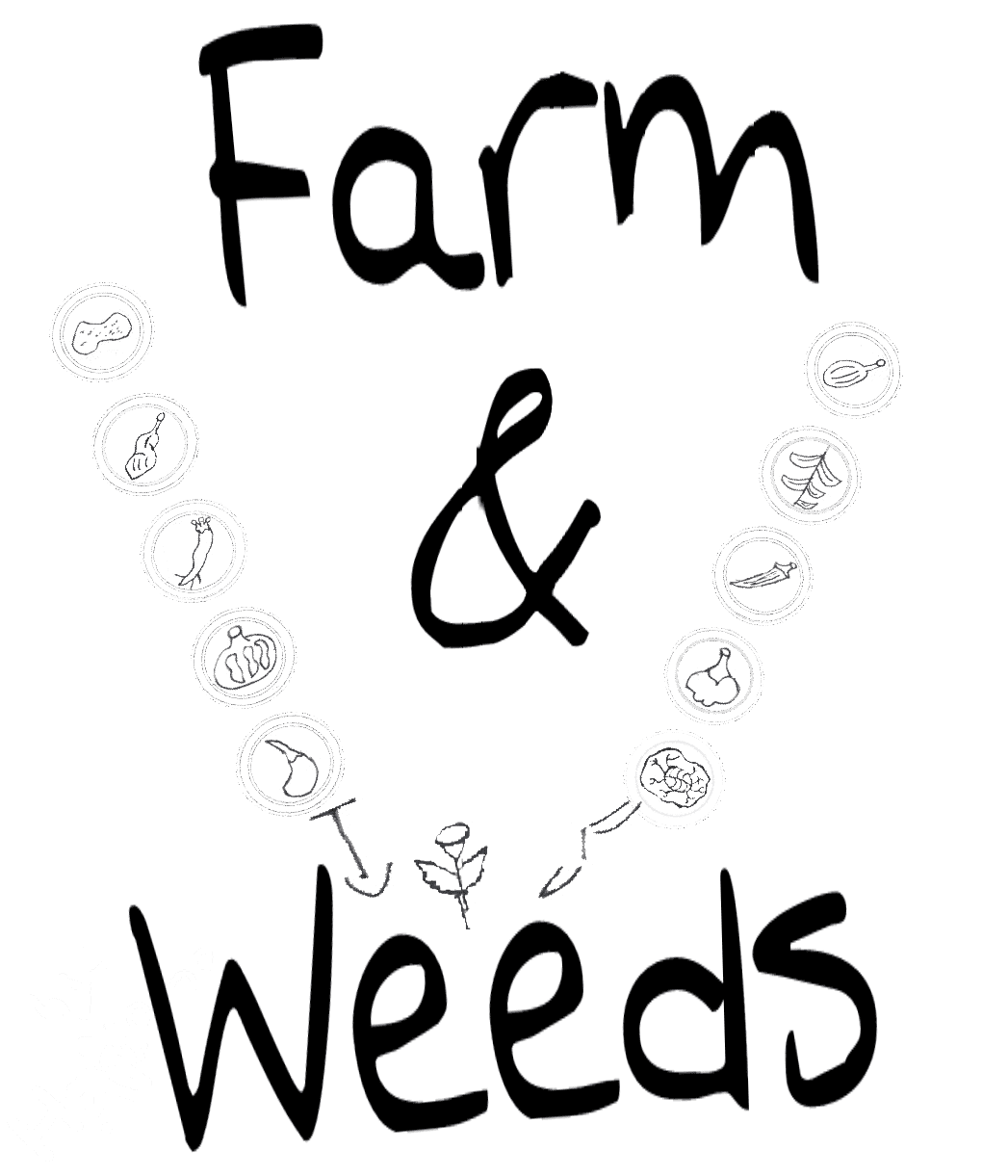 Farm & Weeds