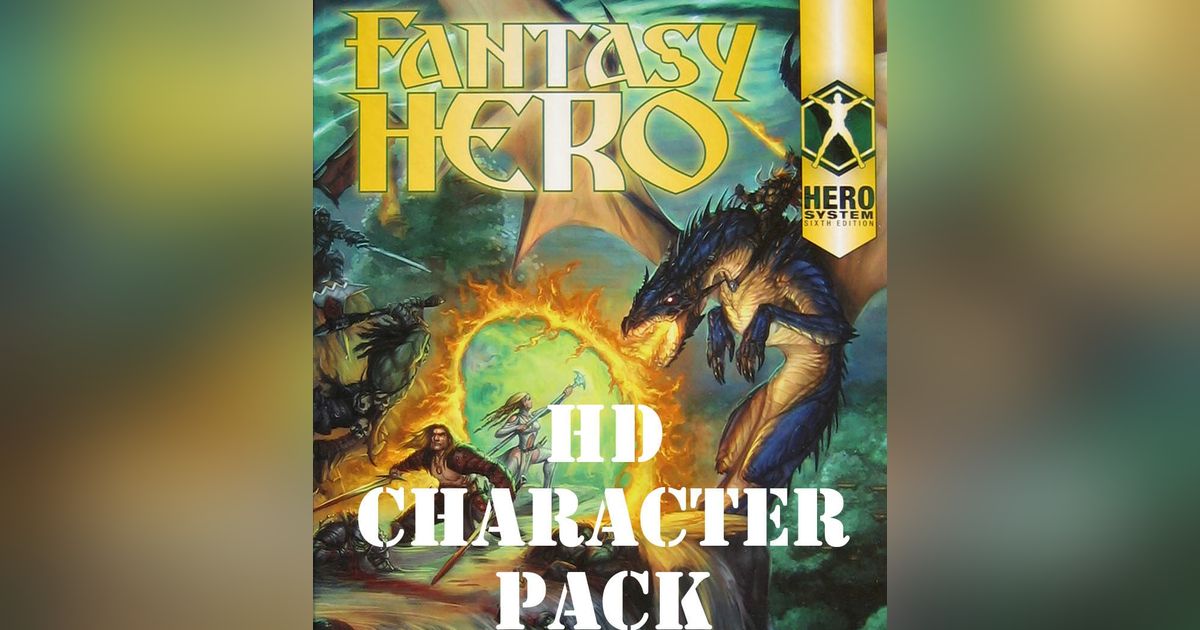Fantasy Hero 6th Edition Character Pack (HD Character Pack) | RPG Item ...