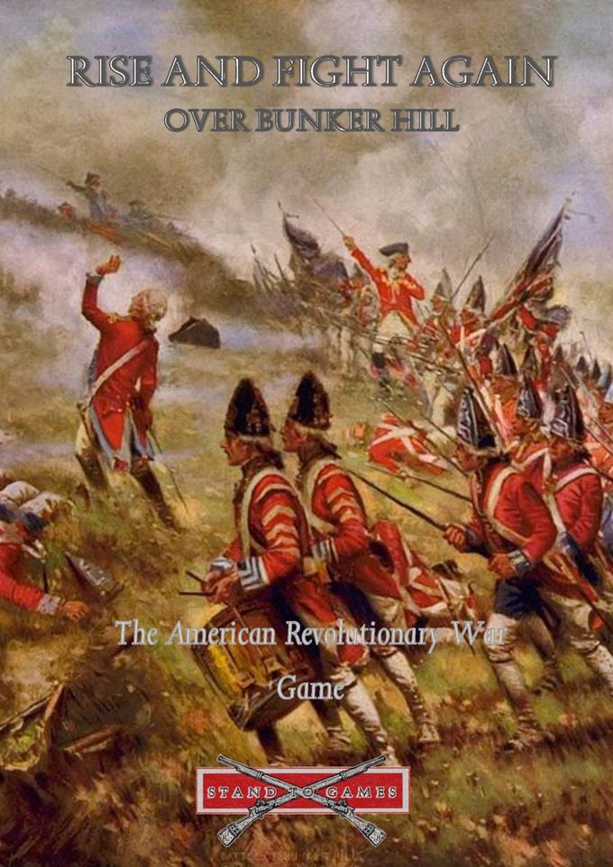 Rise And Fight Again: Over Bunker Hill – The American Revolutionary War Game