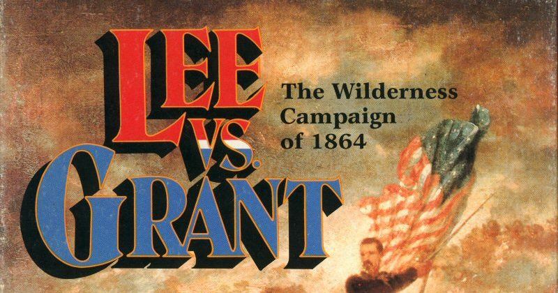 Lee vs. Grant: The Wilderness Campaign of 1864 | Board Game 