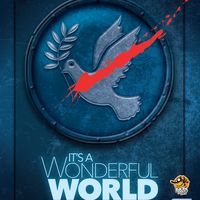 It's a Wonderful World: War or Peace