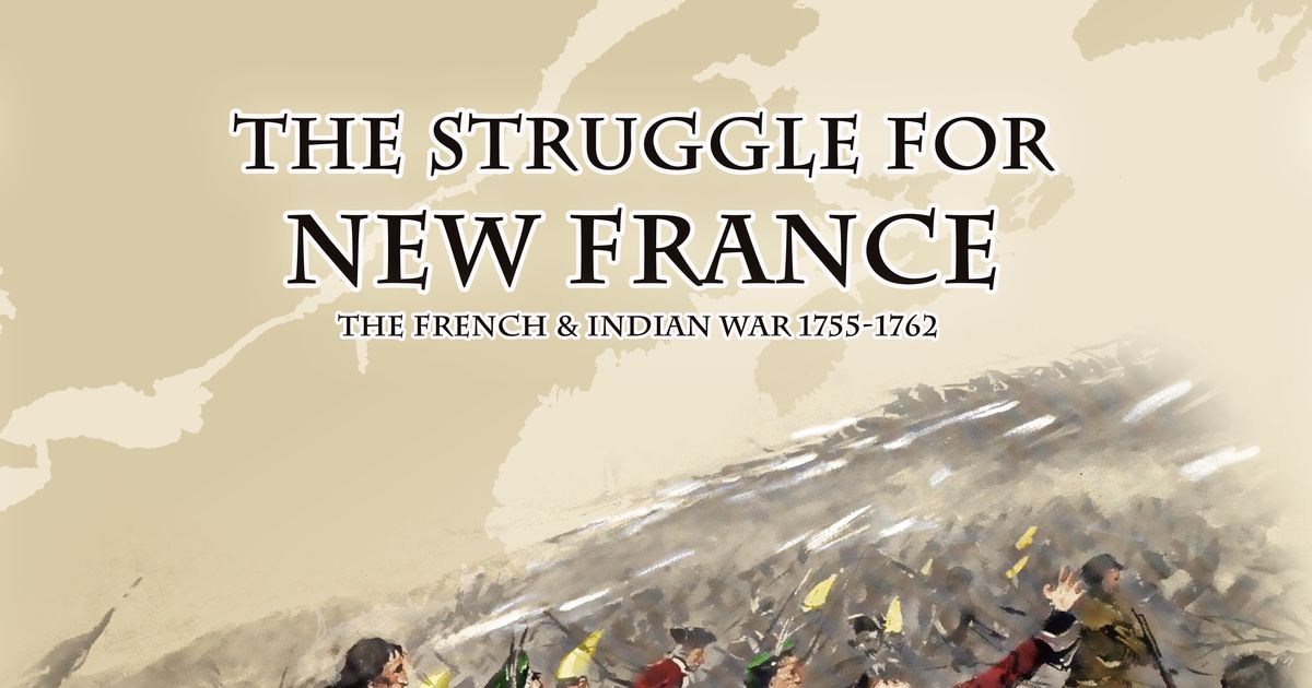 The Struggle for New France | Board Game | BoardGameGeek