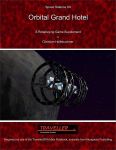 RPG Item: Space Stations 12: Orbital Grand Hotel