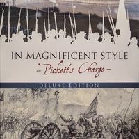 In Magnificent Style: Pickett's Charge at Gettysburg