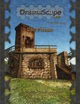 RPG Item: DramaScape Free Volume 11: Old Prison