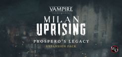 Vampire: The Masquerade – Milan Uprising: Prospero's Legacy Story Expansion