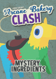 Arcane Bakery Clash: Mystery Ingredients