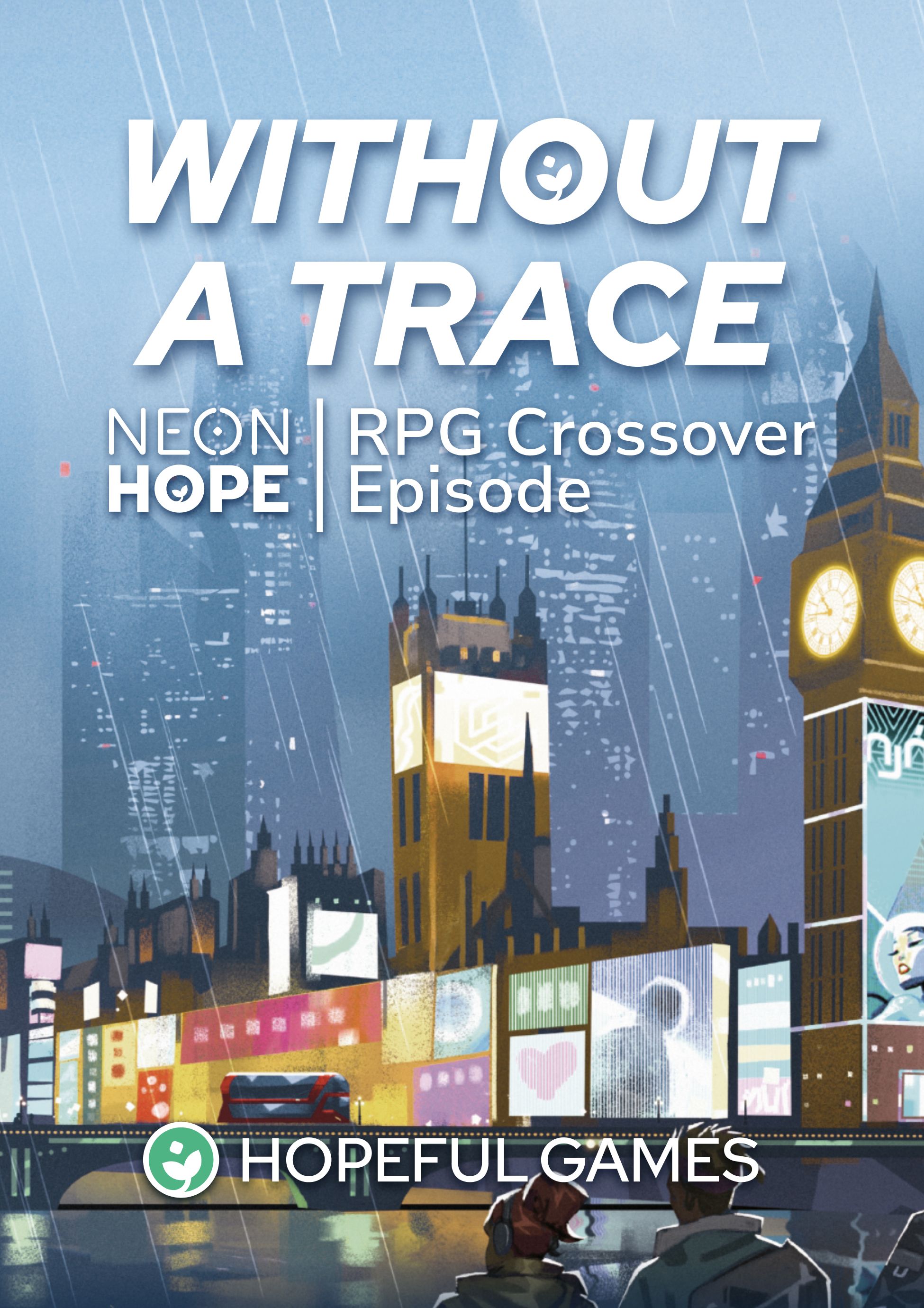 Neon Hope: Without a Trace – RPG Crossover Episode