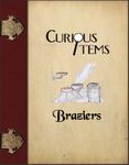 RPG Item: Curious Items: Braziers