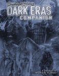 RPG Item: Chronicles of Darkness: Dark Eras Companion
