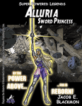 RPG Item: Super Powered Legends: Alluria, Sword Princess