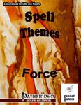 RPG Item: Spell Themes: Force