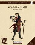 RPG Item: Echelon Reference Series: Witch Spells VIII (3PP)