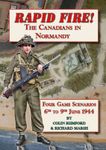 Rapid Fire: The Canadians in Normandy