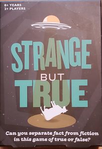 Strange But True