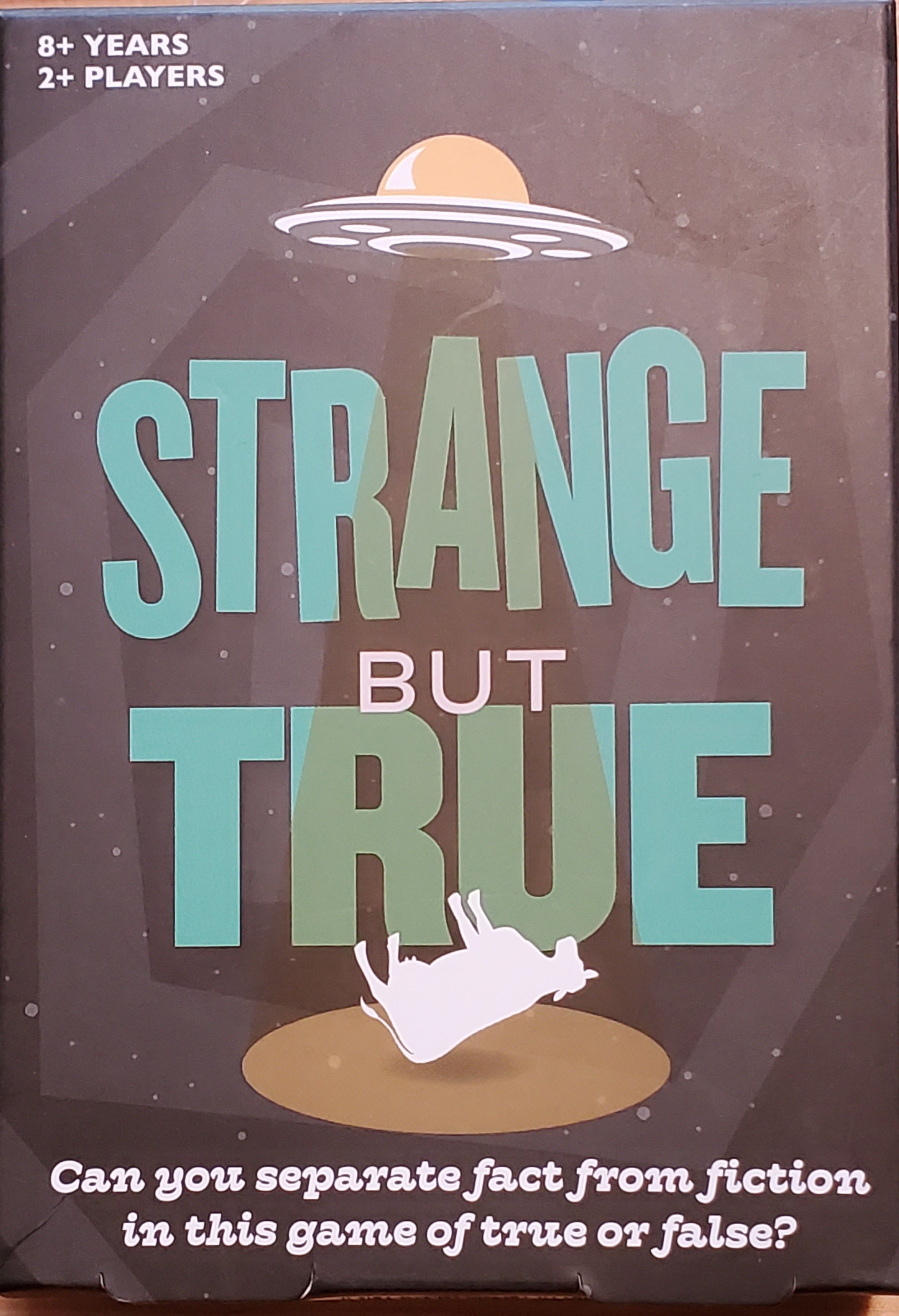 Strange But True