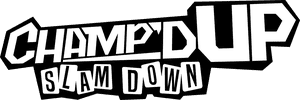 Champ'd Up: Slam Down