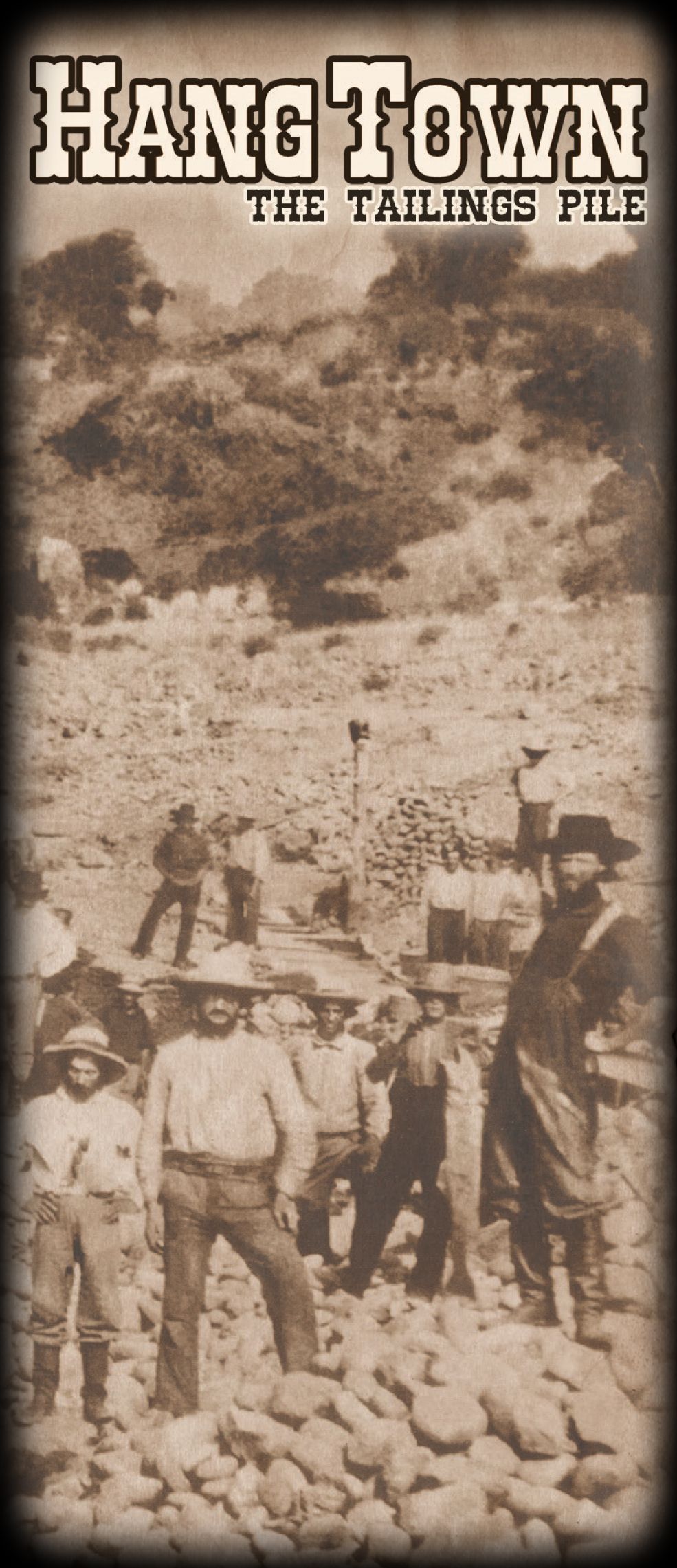 Hangtown: The Tailings Pile