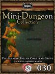RPG Item: Mini-Dungeon Collection 030: The Burning Tree of Coilltean Grove (5E)
