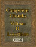 RPG Item: Campaign Chunks Volume 11: Locations