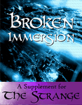 RPG Item: Broken Immersion